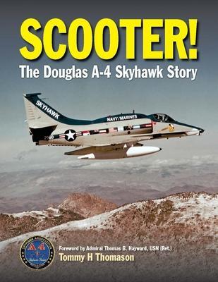 Cover: 9781910809266 | Scooter! | The Douglas A-4 Skyhawk Story | Tommy H. Thomason | Buch