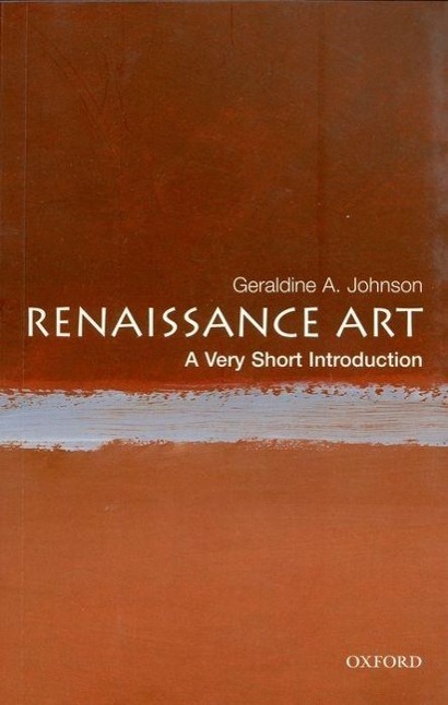Cover: 9780192803542 | Renaissance Art: A Very Short Introduction | Geraldine A Johnson