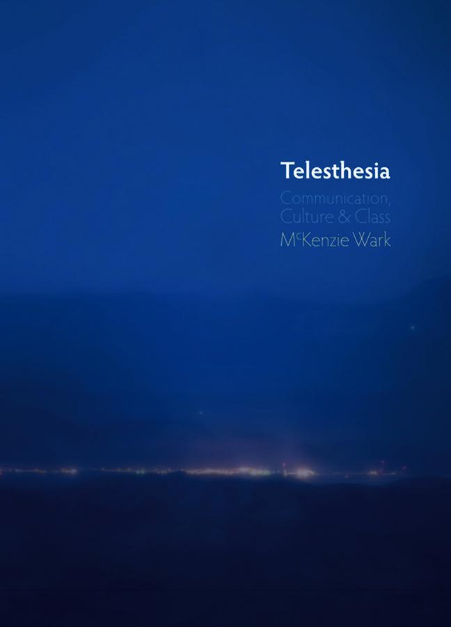 Cover: 9780745653990 | Telesthesia | Communication, Culture and Class | Mckenzie Wark | Buch