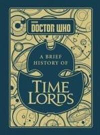 Cover: 9781785942167 | Doctor Who: A Brief History of Time Lords | Steve Tribe | Buch | 2017