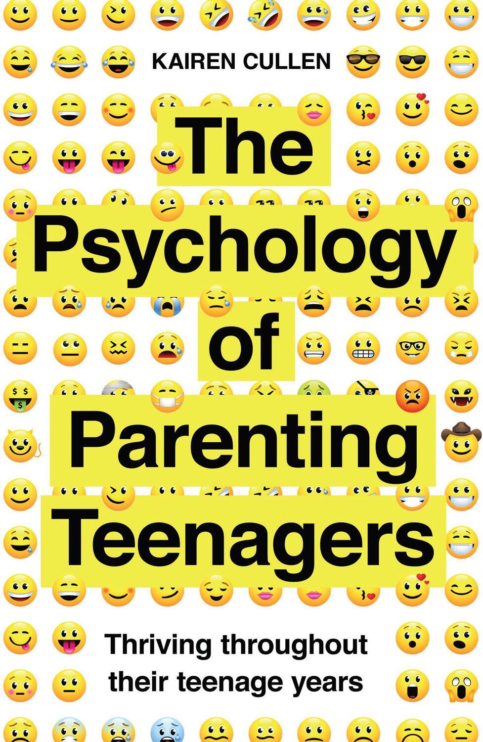 Cover: 9781785786990 | The Psychology of Parenting Teenagers | Kairen Cullen | Taschenbuch