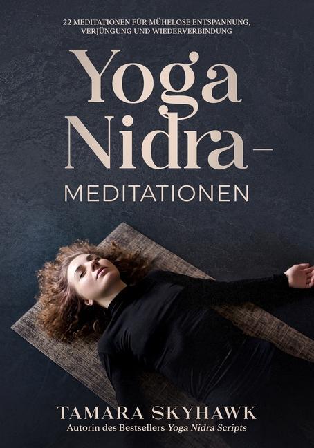 Cover: 9781990622083 | Yoga Nidra-Meditationen: 22 Meditationen für mühelose Entspannung,...