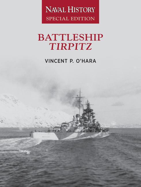 Cover: 9781591148708 | Battleship Tirpitz | Naval History Special Edition | Vincent Ohara
