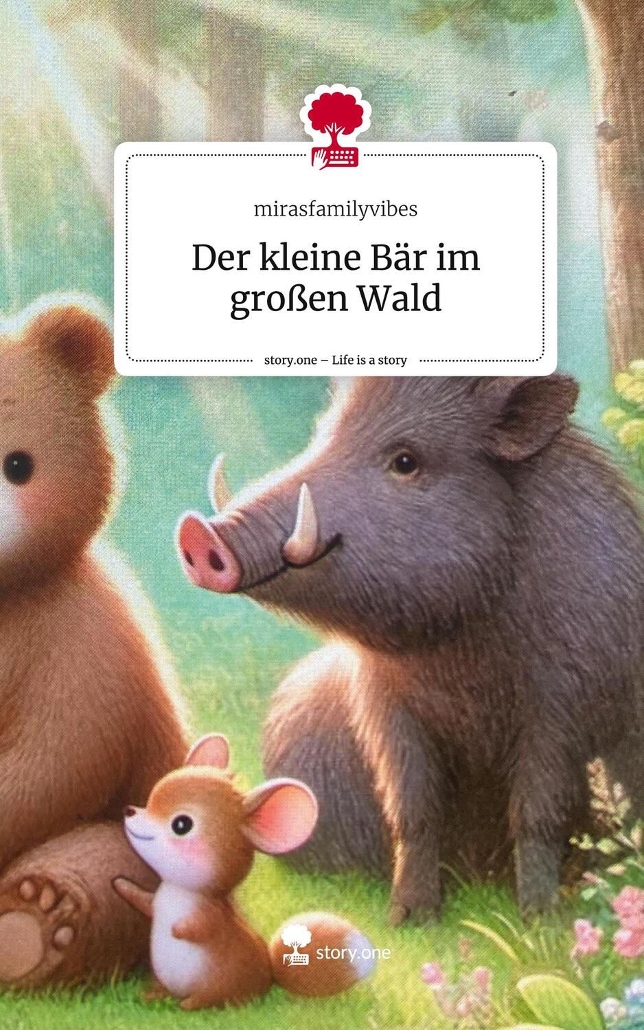 Cover: 9783711570642 | Der kleine Bär im großen Wald. Life is a Story - story.one | Buch