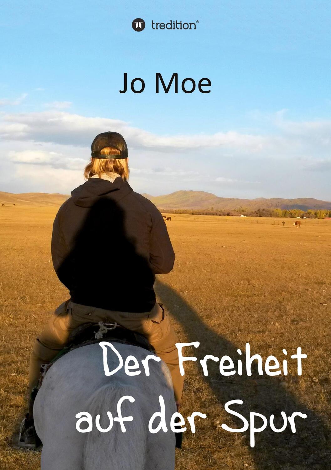 Cover: 9783347212411 | Der Freiheit auf der Spur | Jo Moe | Taschenbuch | Paperback | Deutsch