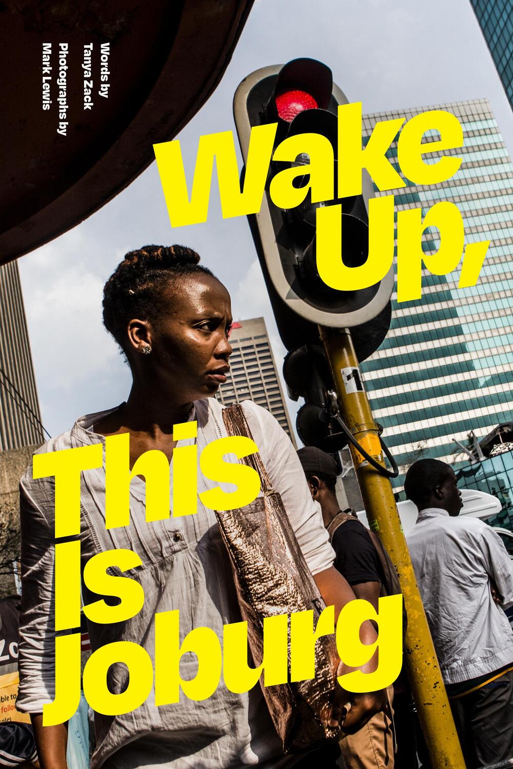 Cover: 9781478018704 | Wake Up, This Is Joburg | Tanya Zack (u. a.) | Taschenbuch | Englisch
