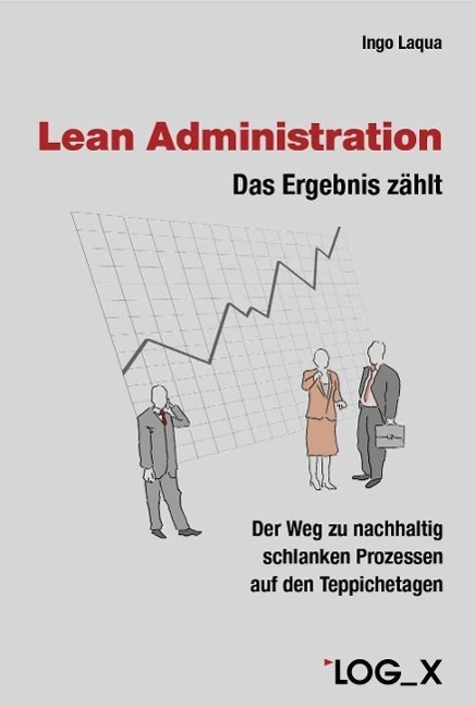 Cover: 9783932298455 | Lean Administration | 176 S., 35 Illustr. | LOG_X | EAN 9783932298455