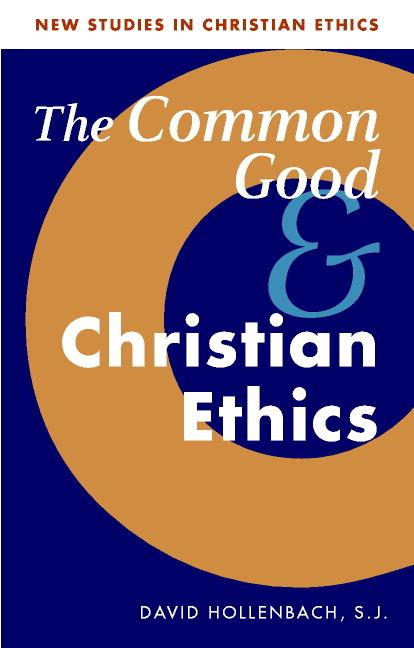 Cover: 9780521894517 | The Common Good and Christian Ethics | S. J. Hollenbach (u. a.) | Buch