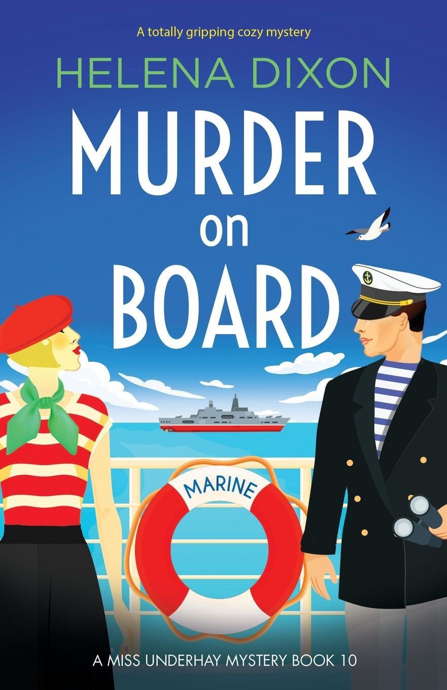 Cover: 9781803143033 | Murder on Board | A totally gripping cozy mystery | Helena Dixon