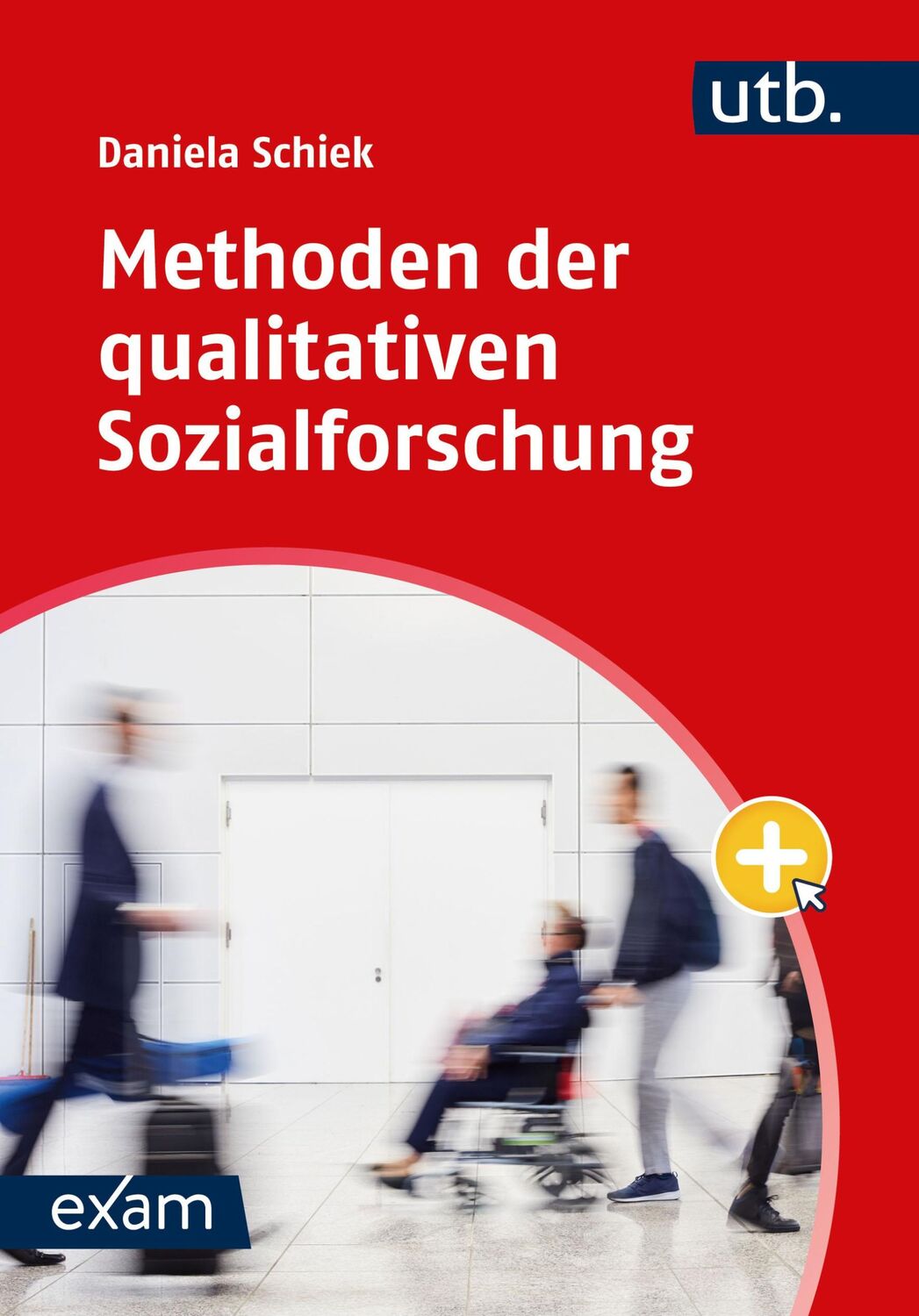 Cover: 9783825262341 | Methoden der qualitativen Sozialforschung | Daniela Schiek | Buch