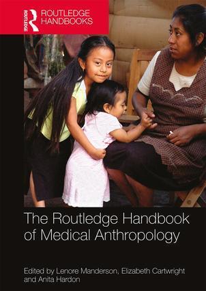 Cover: 9781138612877 | The Routledge Handbook of Medical Anthropology | Anita Hardon (u. a.)