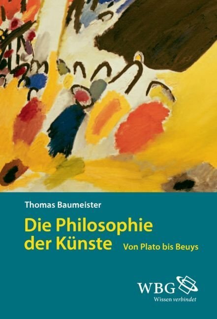 Cover: 9783534253852 | Die Philosophie der Künste | Von Plato bis Beuys | Thomas Baumeister