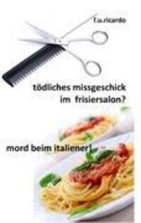 Cover: 9783848209835 | Tödliches Missgeschick im Frisiersalon? und Mord beim Italiener!