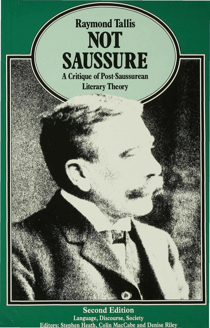 Cover: 9780333639269 | Not Saussure | A Critique of Post-Saussurean Literary Theory | Tallis
