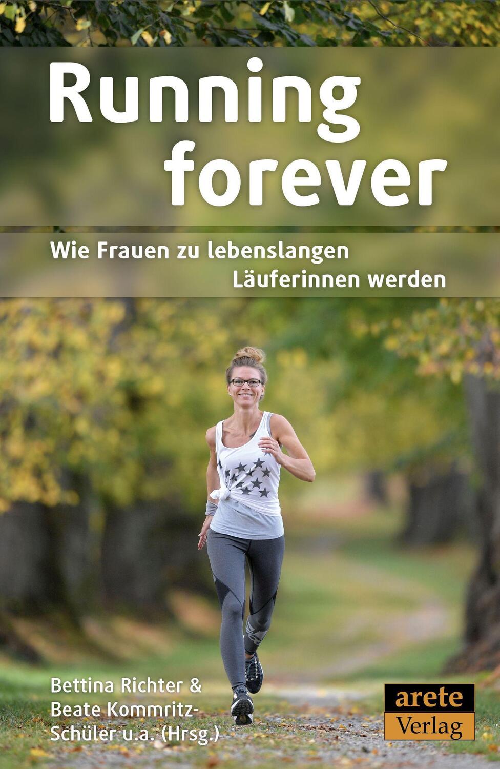 Cover: 9783964230515 | Running forever | Wie Frauen zu lebenslangen Läuferinnen werden | Buch