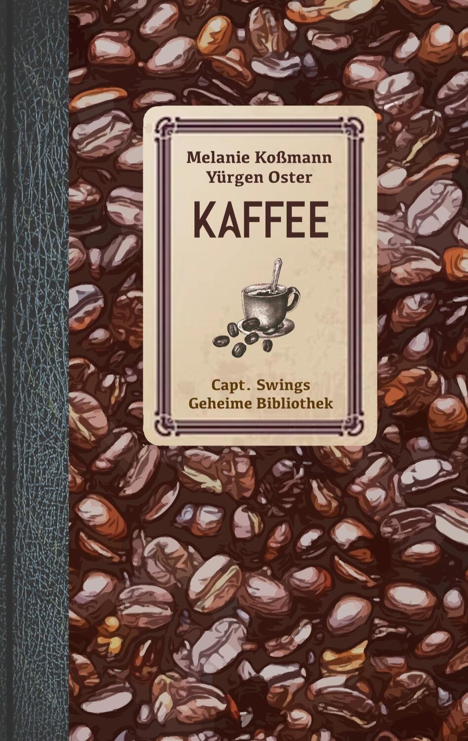 Cover: 9783756838738 | Kaffee | Melanie Koßmann (u. a.) | Taschenbuch | Paperback | Deutsch
