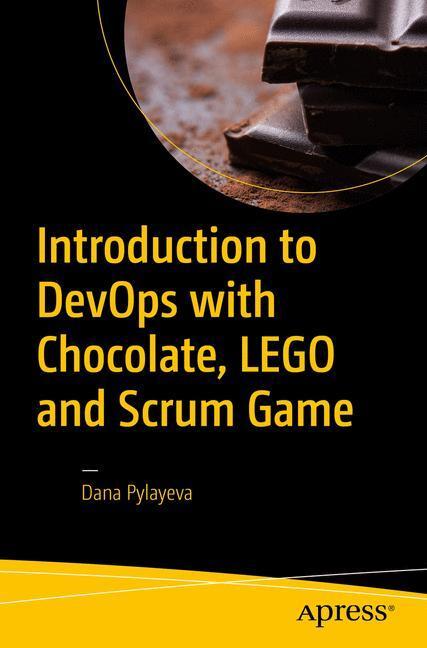 Cover: 9781484225646 | Introduction to DevOps with Chocolate, LEGO and Scrum Game | Pylayeva