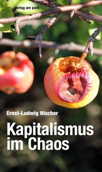 Cover: 9783945187821 | Kapitalismus im Chaos | Ernst-Ludwig Hischer | Taschenbuch | 56 S.