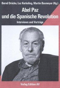 Cover: 9783936049336 | Abel Paz und die Spanische Revolution | Interviews und Vorträge | Buch