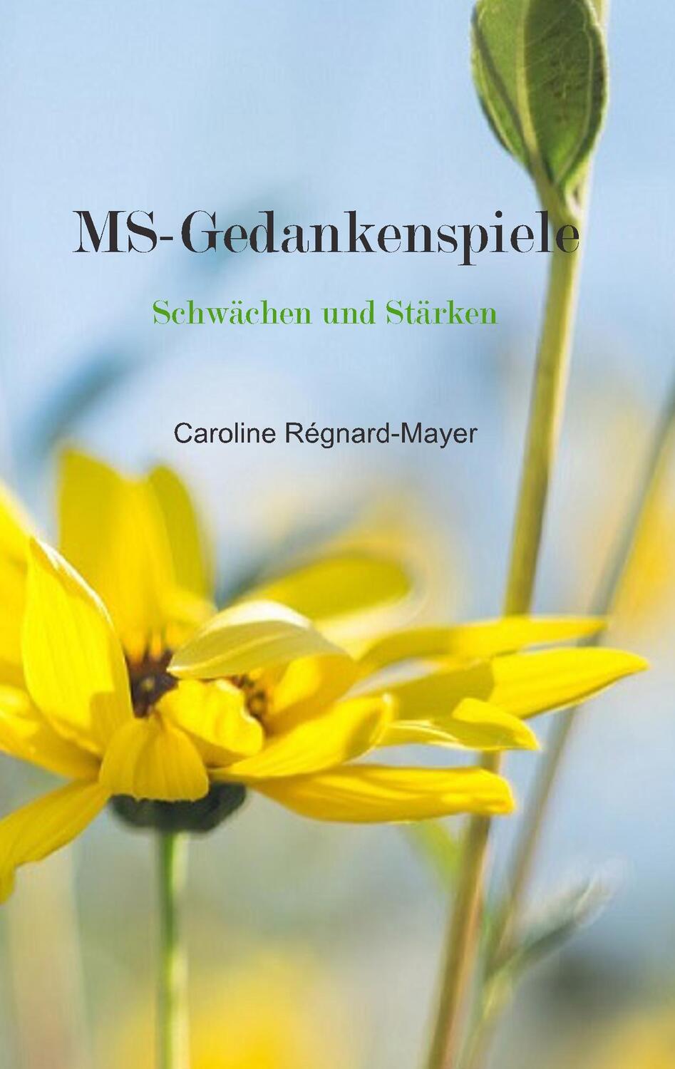 Cover: 9783738609028 | MS - Gedankenspiele | Schwächen und Stärken | Caroline Régnard-Mayer