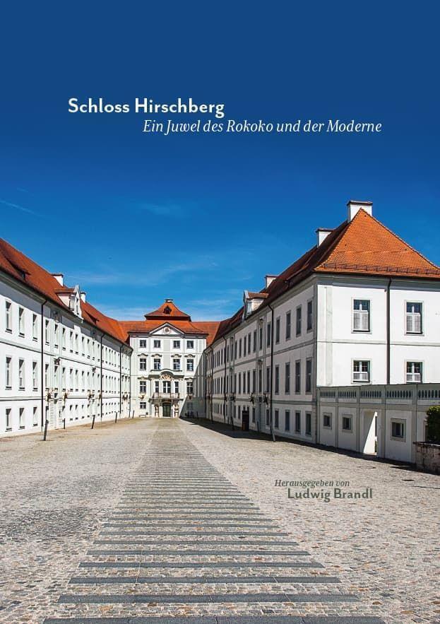 Cover: 9783959763400 | Schloss Hirschberg - Ein Juwel des Rokoko und der Moderne | Brandl