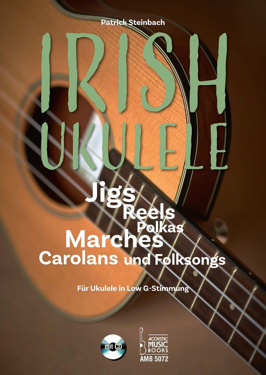 Cover: 9783869475721 | Irish Ukulele | Patrick Steinbach | Taschenbuch | 68 S. | Deutsch