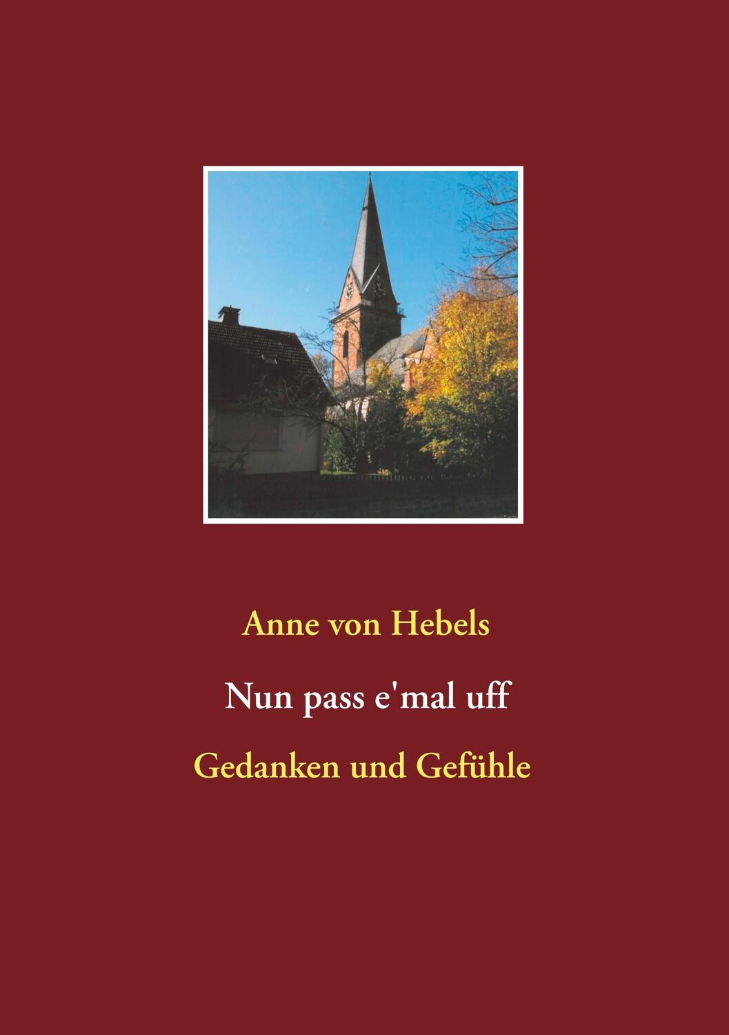 Cover: 9783942818209 | Nun pass e'mal uff | Gedanken und Gefühle | Anne von Hebels | Buch
