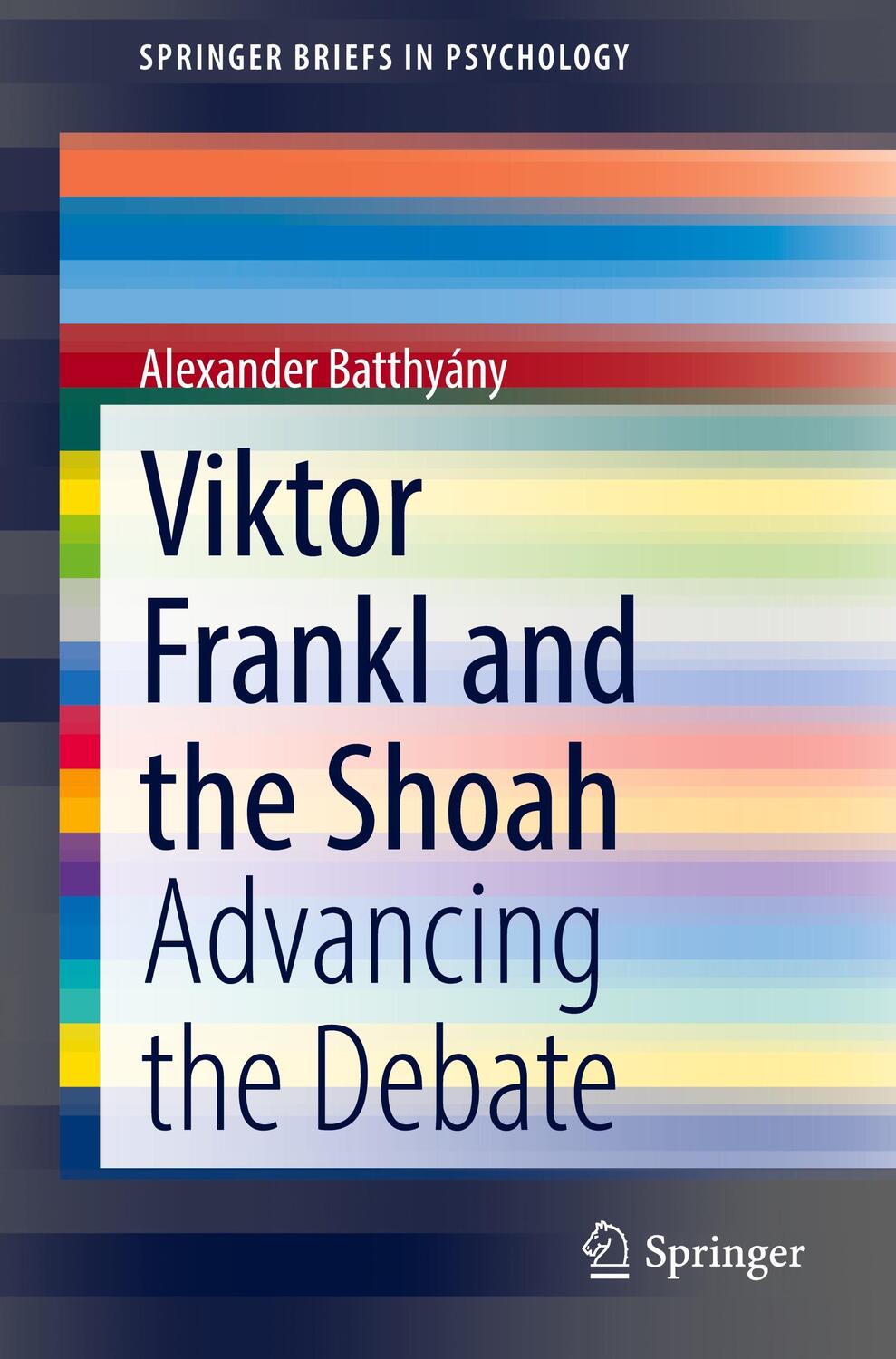 Cover: 9783030830625 | Viktor Frankl and the Shoah | Advancing the Debate | Batthyány | Buch