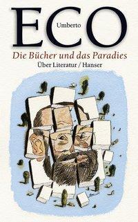 Cover: 9783446203136 | Die Bücher und das Paradies | Über Literatur | Umberto Eco | Buch