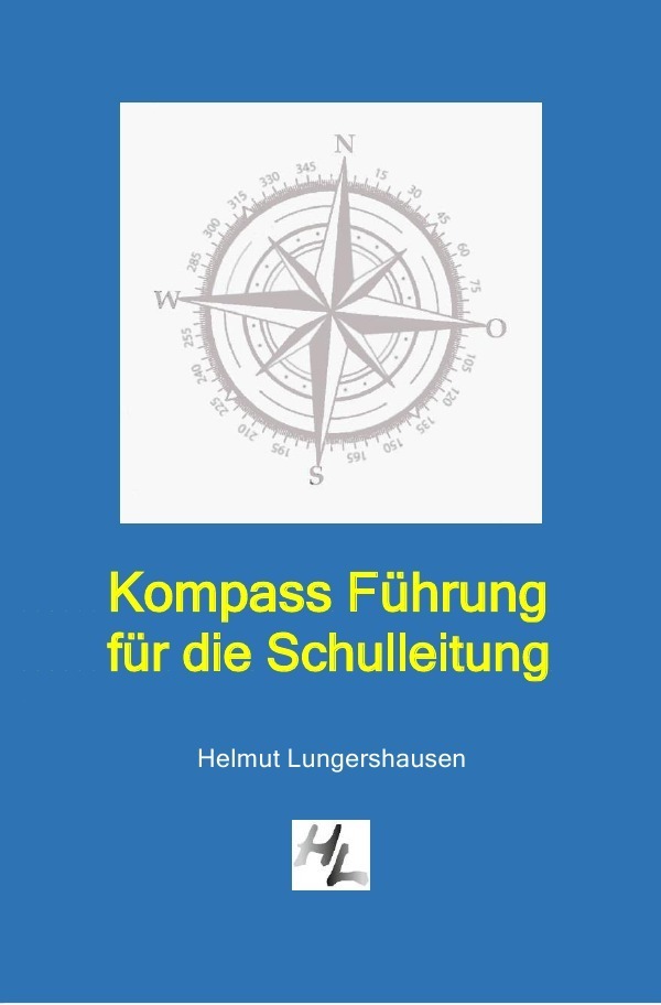 Cover: 9783745044829 | Kompass Führung für die Schulleitung | Helmut Lungershausen | Buch