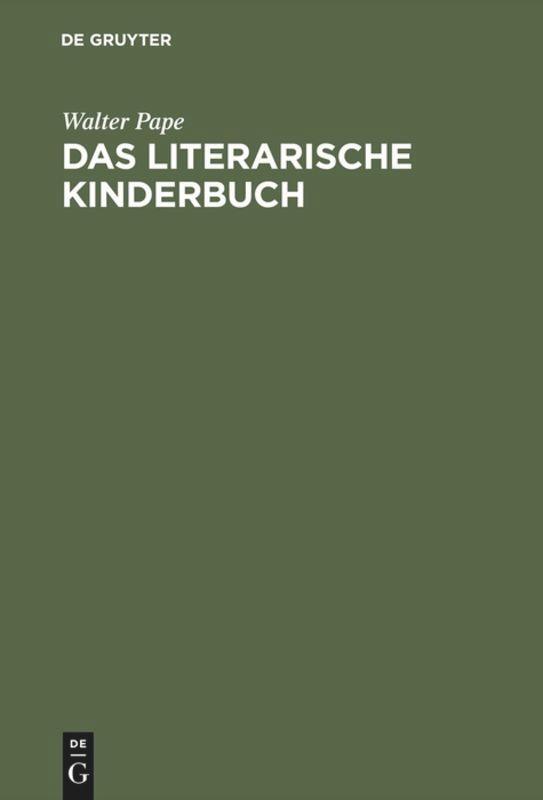 Cover: 9783110084740 | Das literarische Kinderbuch | Studien zur Entstehung und Typologie