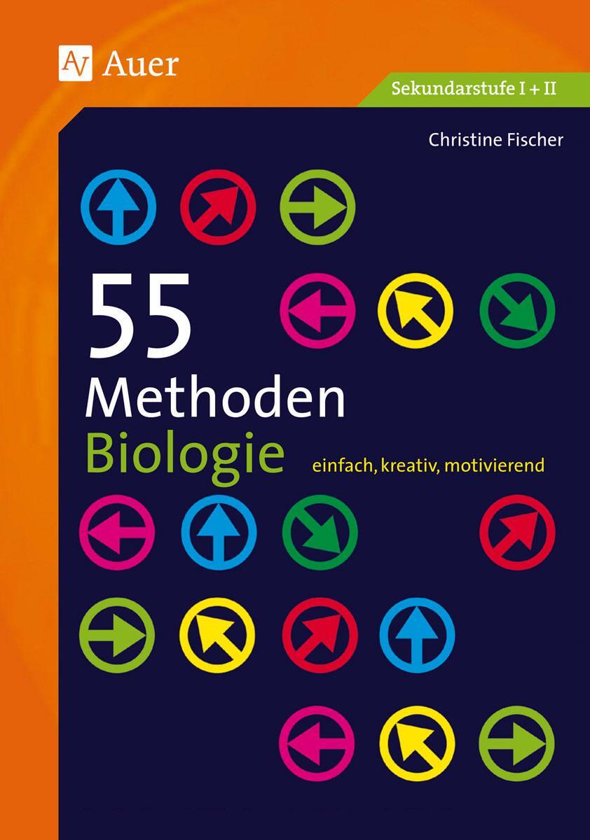 Cover: 9783403076377 | 55 Methoden Biologie | Christine Fischer | Taschenbuch | 55 Methoden