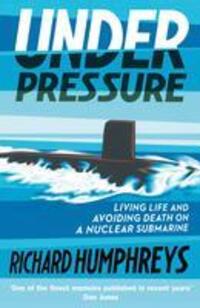 Cover: 9780008313074 | Under Pressure | Living Life and Avoiding Death on a Nuclear Submarine