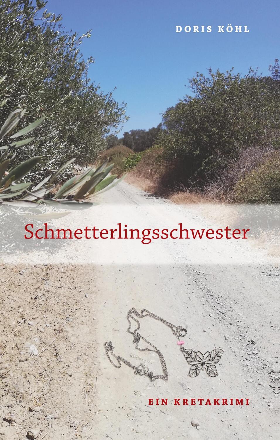 Cover: 9783748251262 | Schmetterlingsschwester | Ein Kretakrimi | Doris Köhl | Buch | 276 S.