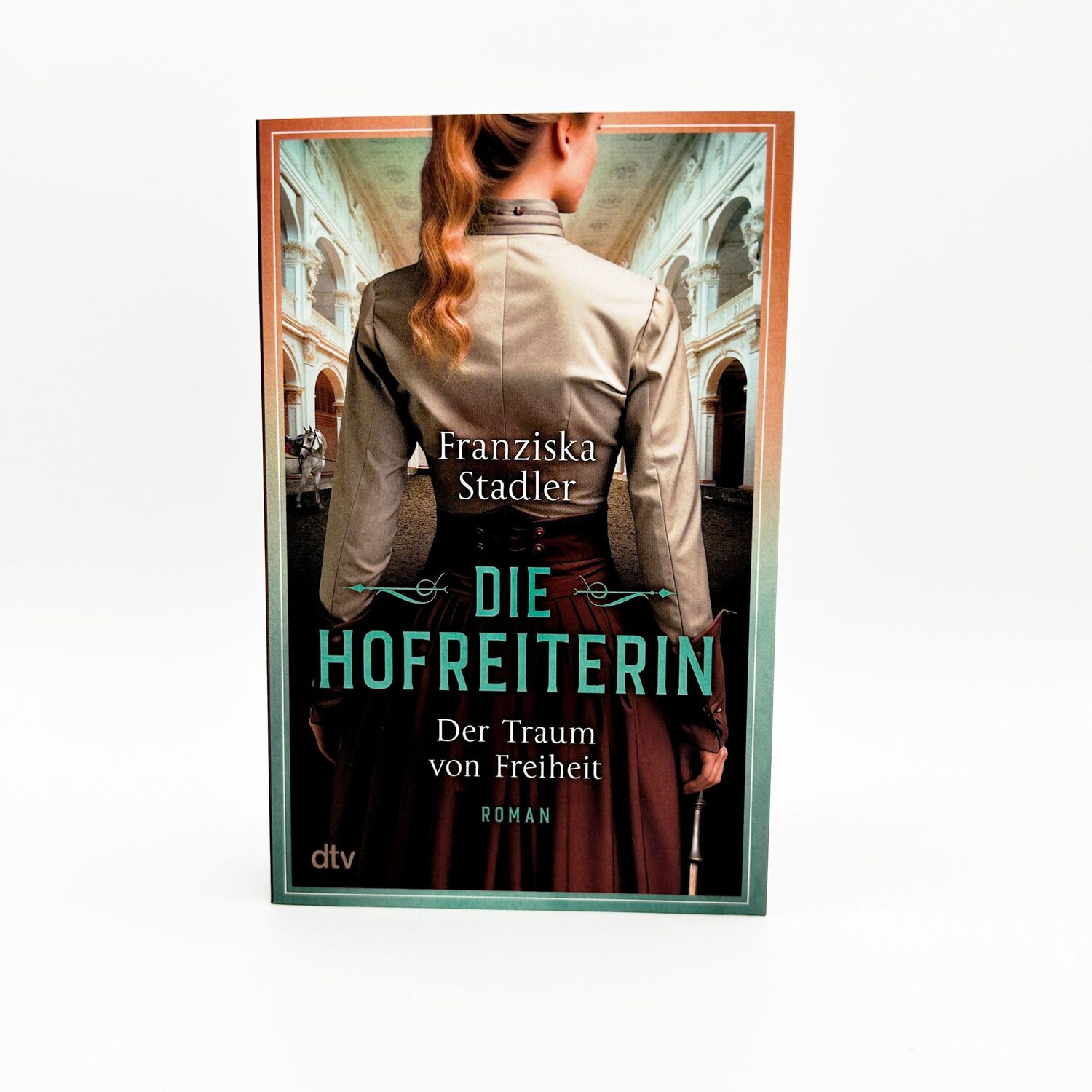 Bild: 9783423220507 | Die Hofreiterin - Der Traum von Freiheit | Franziska Stadler | Buch