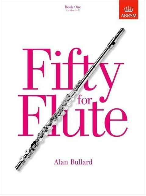 Cover: 9781854728661 | Fifty For Flute Book 1 | Grades 1-5 | Alan Bullard | Buch | Englisch