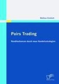 Cover: 9783842855236 | Pairs Trading: Renditechancen durch neue Handelsstrategien | Eickholt