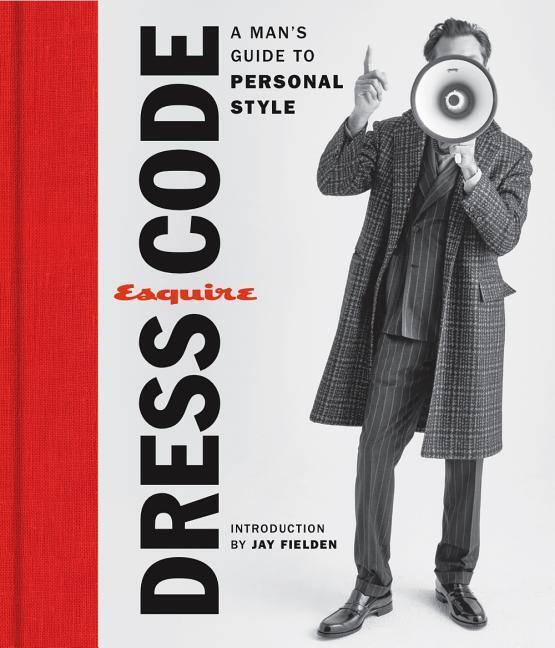 Cover: 9781618372826 | Esquire Dress Code | A Man's Guide to Personal Style | Buch | Englisch