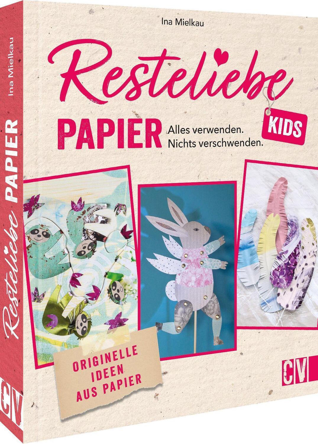 Cover: 9783841102584 | Resteliebe Kids Papier - Alles verwenden, nichts verschwenden. | Buch