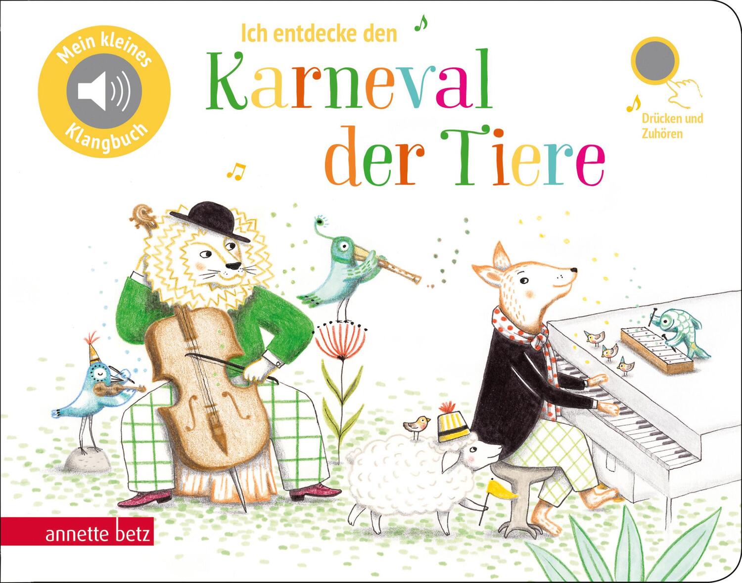 Cover: 9783219119138 | Ich entdecke den Karneval der Tiere (Pappbilderbuch mit Sound) | Buch