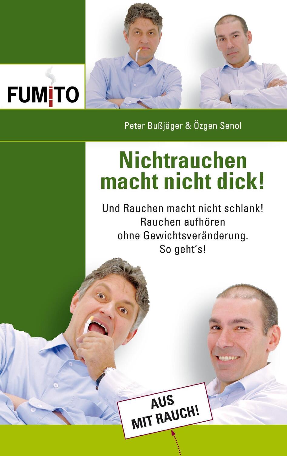 Cover: 9783743173491 | Nichtrauchen macht nicht dick! | Peter Bußjäger (u. a.) | Taschenbuch