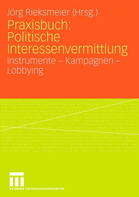 Cover: 9783531155470 | Praxisbuch: Politische Interessenvermittlung | Jörg Rieksmeier | Buch