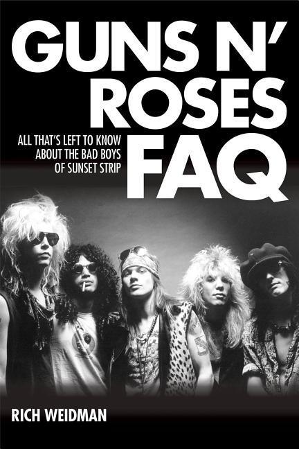 Cover: 888680071912 | Guns N' Roses FAQ | Rich Weidman | Taschenbuch | Buch | Englisch