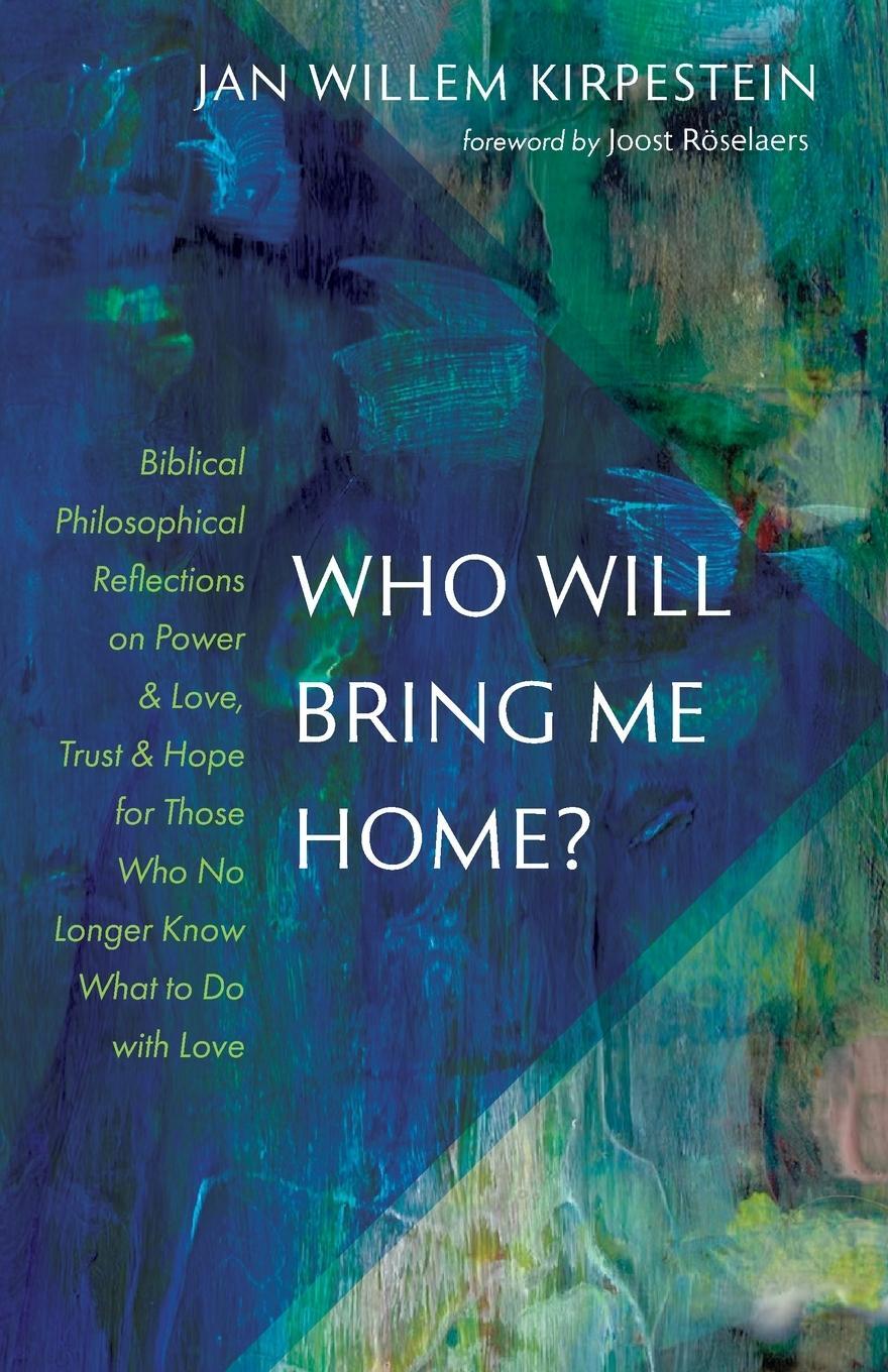 Cover: 9781666785777 | Who Will Bring Me Home? | Jan Willem Kirpestein | Taschenbuch | 2023