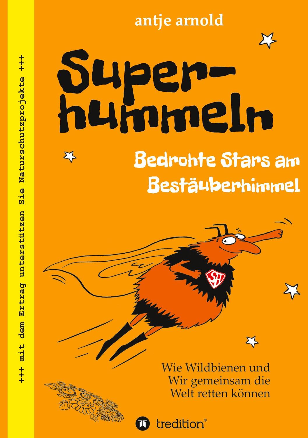 Cover: 9783347121836 | Superhummeln - Bedrohte Stars am Bestäuberhimmel | Antje Arnold | Buch