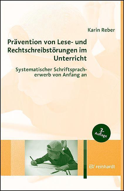 Cover: 9783497031641 | Prävention von Lese- und Rechtschreibstörungen im Unterricht | Reber