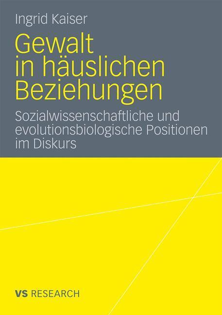 Cover: 9783531183411 | Gewalt in häuslichen Beziehungen | Ingrid Kaiser | Taschenbuch | 2011