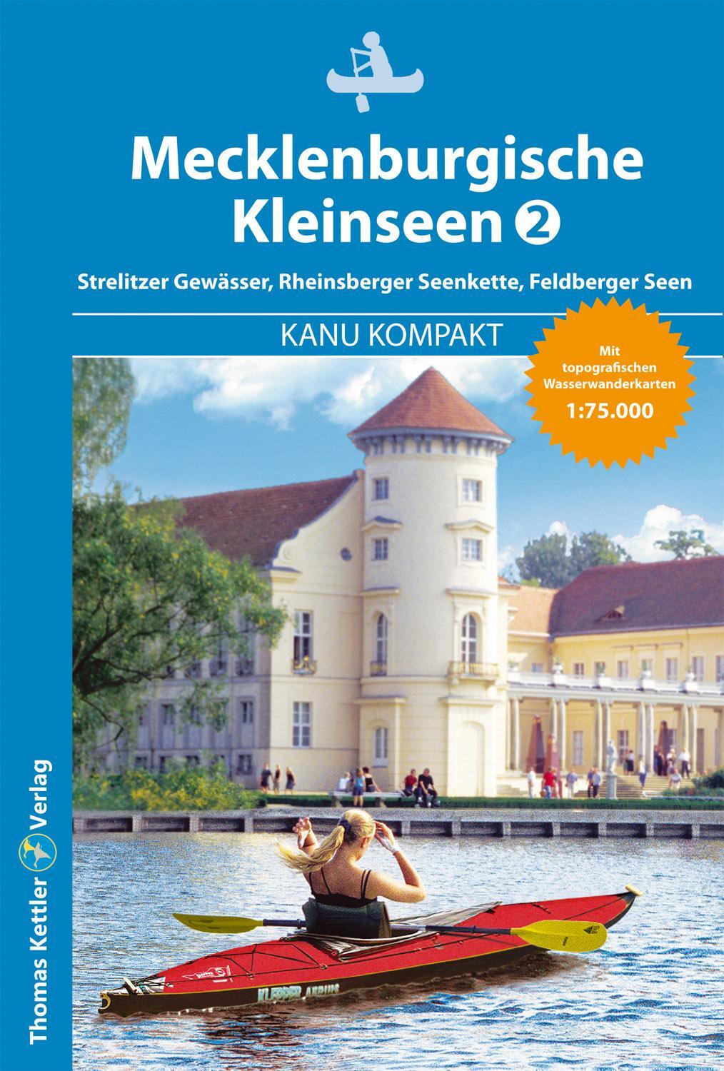 Cover: 9783934014978 | Kanu Kompakt Mecklenburgische Kleinseen 2 | Thomas Kettler (u. a.)