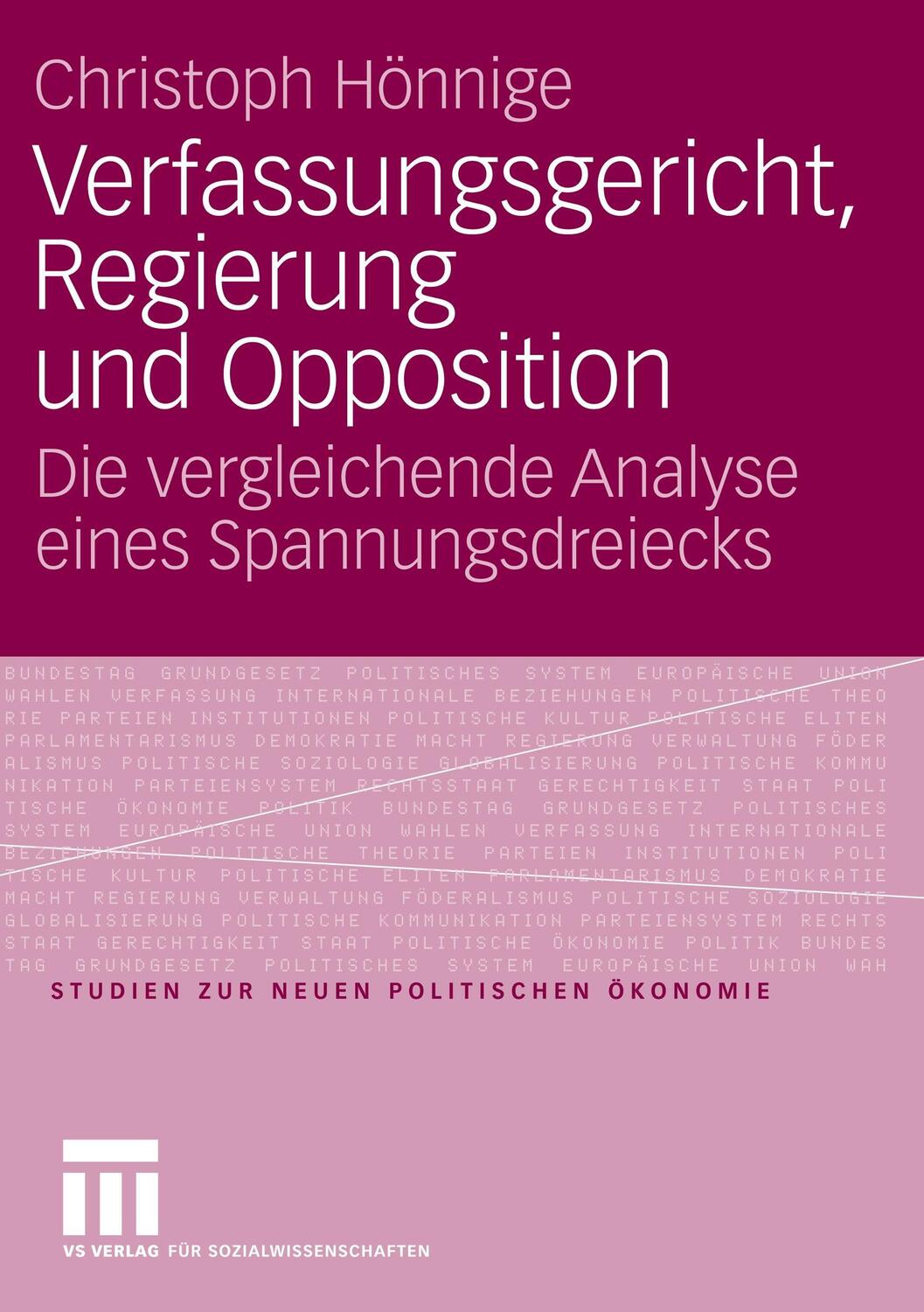 Cover: 9783531153100 | Verfassungsgericht, Regierung und Opposition | Christoph Hönnige | xv