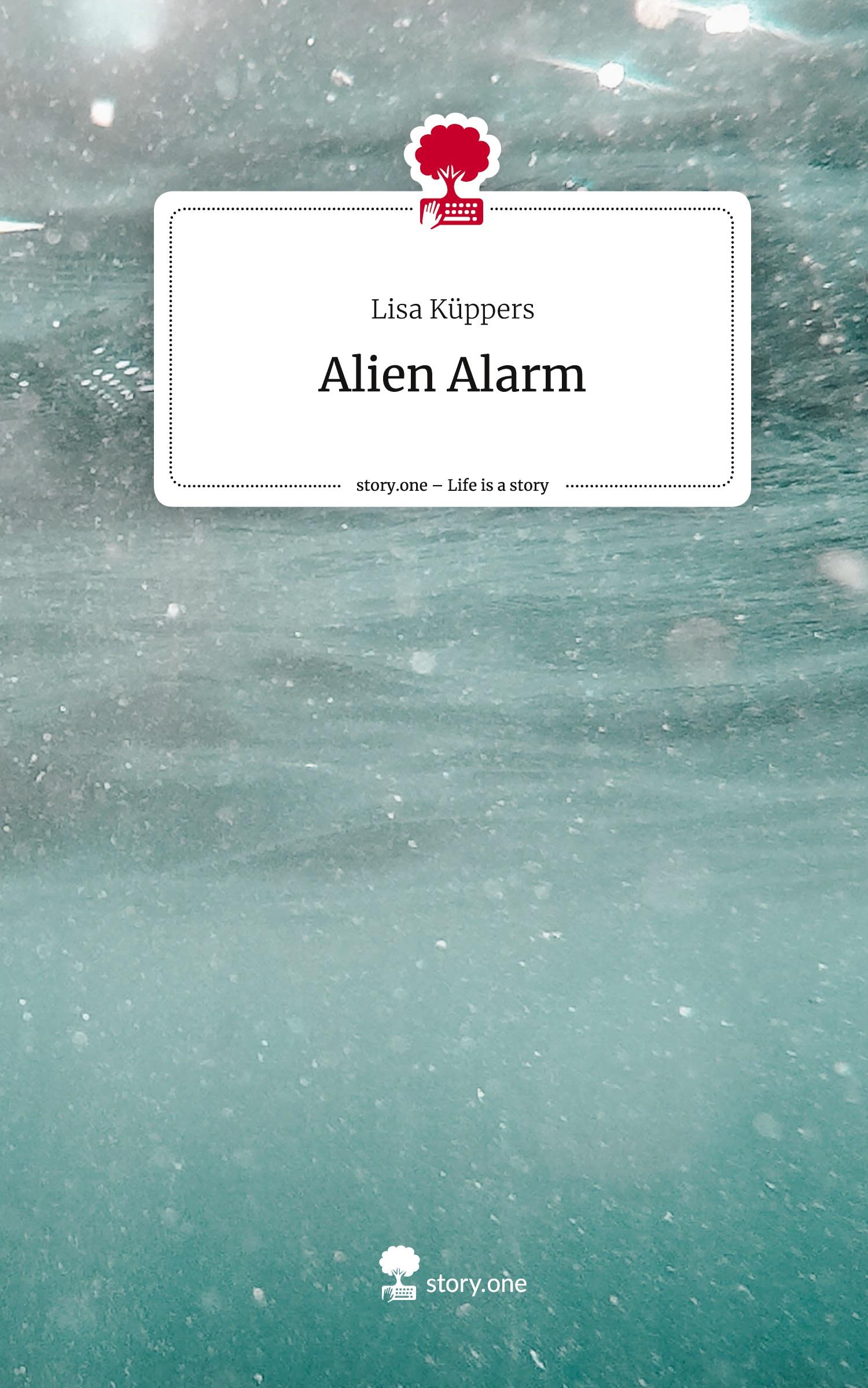 Cover: 9783711536631 | Alien Alarm. Life is a Story - story.one | Lisa Küppers | Buch | 68 S.